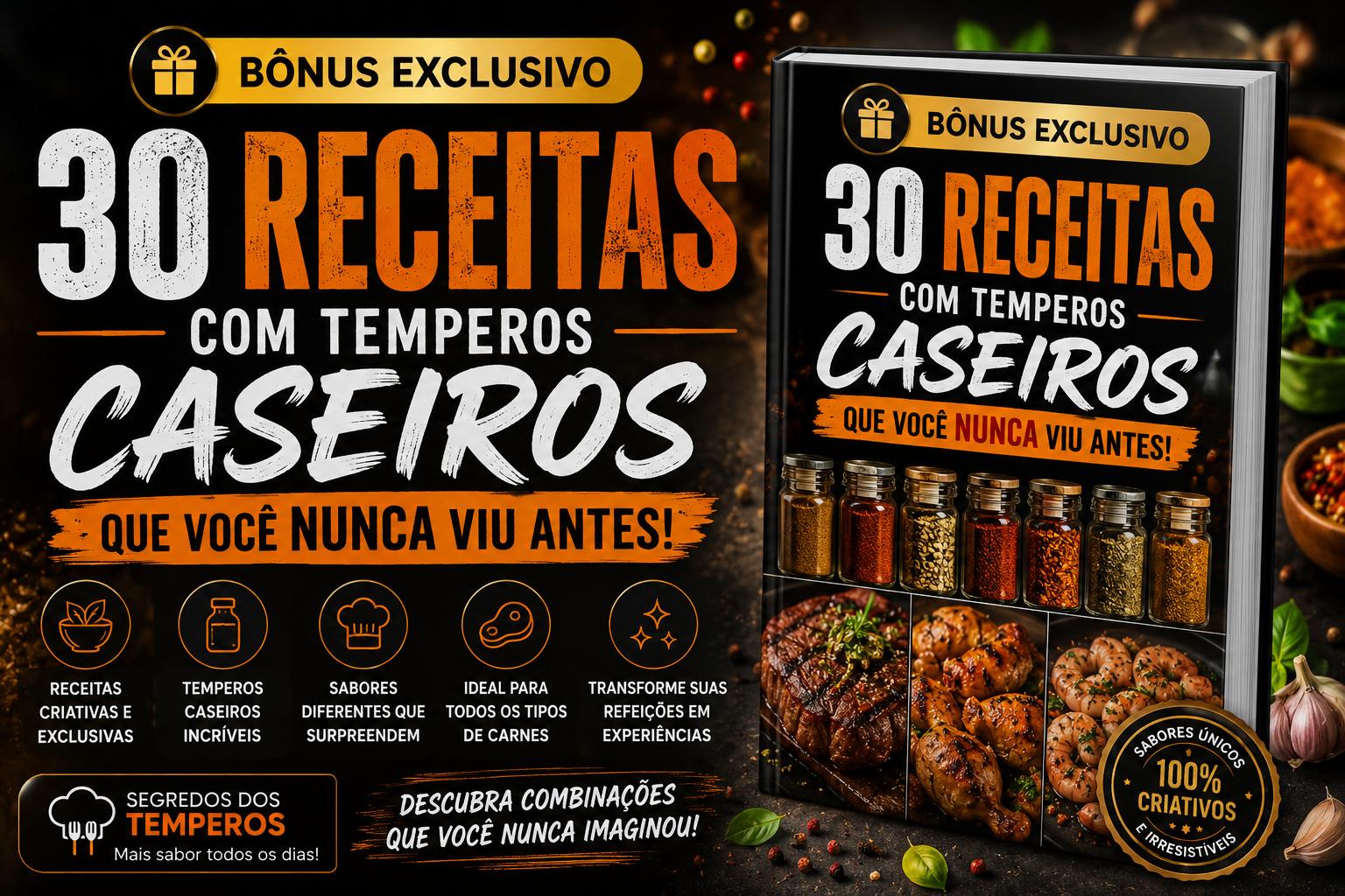 Bônus: 30 Receitas com Temperos Caseiros que Você Nunca Viu Antes